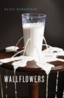 Image for Wallflowers: stories