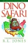 Image for Dino Safari: Fun Places for Adults and Children to Learn about Dinosaurs