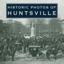 Image for Historic Photos of Huntsville