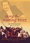 Image for Along the Roaring River: My Wild Ride from Mao to the Met