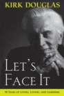 Image for Let&#39;s Face It: 90 Years of Living, Loving, and Learning