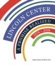 Image for Lincoln Center: A Promise Realized, 1979 - 2006
