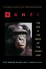 Image for Kanzi: The Ape at the Brink of the Human Mind