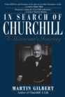 Image for In Search of Churchill: A Historian&#39;s Journey