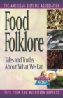 Image for Food Folklore: Tales and Truths about What We Eat.