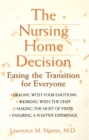 Image for Nursing Home Decision: Easing the Transition for Everyone