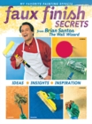 Image for Faux Finish Secrets: From Brian Santos the Wall Wizard