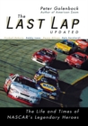 Image for Last Lap: The Life and Times of NASCAR&#39;s Legendary Heroes (Updated)