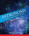 Image for Astronomy : A Self-Teaching Guide, Eighth Edition