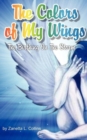 Image for The Colors of My Wings