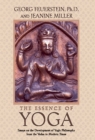 Image for Essence of Yoga: Essays on the Development of Yogic Philosophy from the Vedas to Modern Times