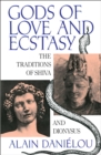 Image for Gods of Love and Ecstasy: The Traditions of Shiva and Dionysus