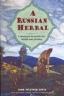 Image for Russian Herbal: Traditional Remedies for Health and Healing