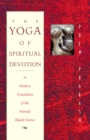 Image for Yoga of Spiritual Devotion: A Modern Translation of the Narada Bhakti Sutras