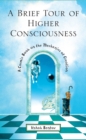 Image for Brief Tour of Higher Consciousness: A Cosmic Book on the Mechanics of Creation