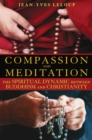 Image for Compassion and Meditation: The Spiritual Dynamic between Buddhism and Christianity