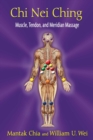 Image for Chi Nei Ching: Muscle, Tendon, and Meridian Massage