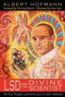 Image for LSD and the Divine Scientist: The Final Thoughts and Reflections of Albert Hofmann