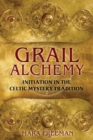 Image for Grail Alchemy: Initiation in the Celtic Mystery Tradition