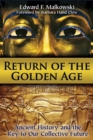 Image for Return of the golden age: ancient history and the key to our collective future
