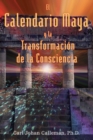 Image for El Calendario Maya y la Transformacion de la Consciencia