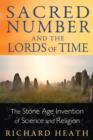 Image for Sacred number and the lords of time  : the Stone Age invention of science and religion