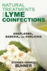 Image for Natural Treatments for Lyme Coinfections: Anaplasma, Babesia, and Ehrlichia