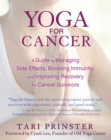 Image for Yoga for Cancer: A Guide to Managing Side Effects, Boosting Immunity, and Improving Recovery for Cancer Survivors