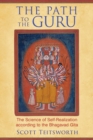 Image for The path to the guru: the science of self-realization according to the Bhagavad Gita