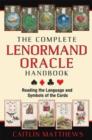 Image for The complete Lenormand oracle handbook  : reading the language and symbols of the cards