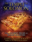 Image for The Temple of Solomon: from ancient Israel to secret societies