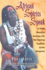 Image for African Spirits Speak: A White Woman&#39;s Journey into the Healing Tradition of the Sangoma