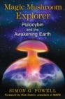 Image for Magic Mushroom Explorer: Psilocybin and the Awakening Earth