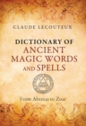 Image for Dictionary of ancient magic words and spells: from Abraxas to Zoar
