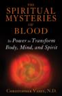 Image for The Spiritual Mysteries of Blood