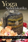 Image for Yoga Spandakarika: The Sacred Texts at the Origins of Tantra