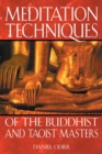 Image for Meditation Techniques of the Buddhist and Taoist Masters