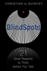 Image for BlindSpots: 21 Good Reasons to Think before You Talk