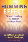 Image for The humming effect  : sound healing for health and happiness