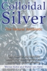 Image for Colloidal silver  : the natural antibiotic