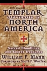 Image for Templar sanctuaries in North America  : sacred bloodlines and secret treasures