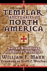 Image for Templar Sanctuaries in North America: Sacred Bloodlines and Secret Treasures