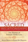 Image for Sacred relationships  : the practice of intimate erotic love