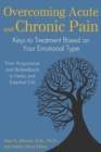 Image for Overcoming acute and chronic pain: keys to treatment based on your emotional type