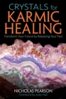 Image for Crystals for karmic healing: transform your future by releasing your past