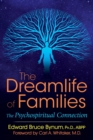 Image for The dreamlife of families: the psychospiritual connection