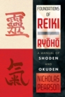 Image for Foundations of Reiki Ryoho : A Manual of Shoden and Okuden