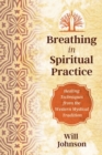 Image for Breathing in spiritual practice  : experiencing the presence of God