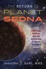 Image for The return of planet Sedna: astrology, healing, and the awakening of cosmic Kundalini