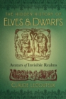 Image for The hidden history of elves and dwarfs: avatars of invisible dreams